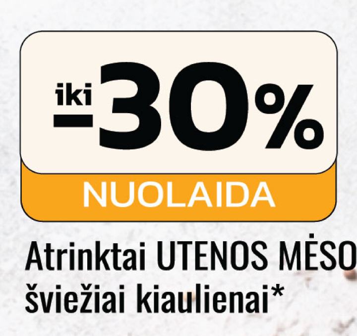 Atrinktai UTENOS MĖSOS šviežiai kiaulienai