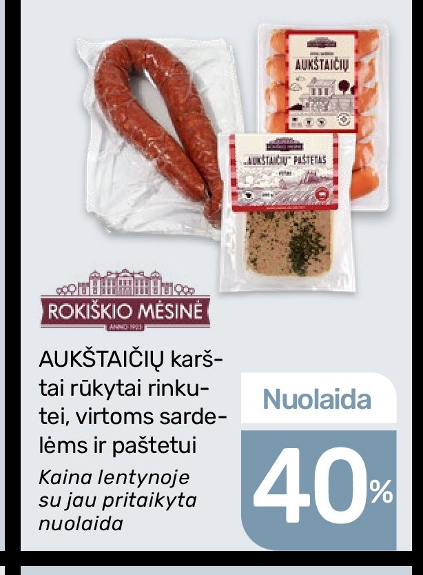AUKŠTAIČIŲ karštai rūkyti rinkiniai, virtoms sardelėms ir paštetui ROKIŠKIO MĖSINĖ