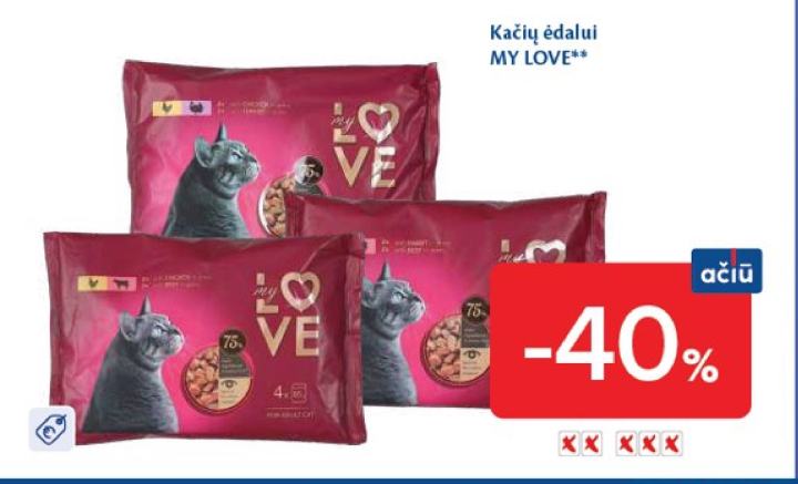Kačių ėdalui MY LOVE
