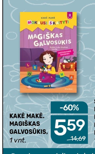 KAKĖ MAKĖ. MAGIŠKAS GALVOSŪKIS, 1 vnt