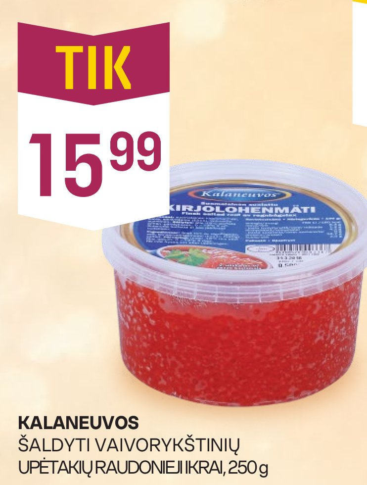 KALANEUVOS ŠALDYTI VAIVORYKŠTINIŲ UPĖTAKIŲ RAUDONIEJI IKRAI, 250 g