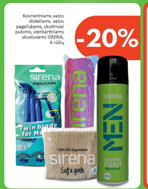 Kosmetiniams vatos diskeliams, vatos pagalėliukams, skutimosi putoms, vienkartiniams skustuvams SIRENA
