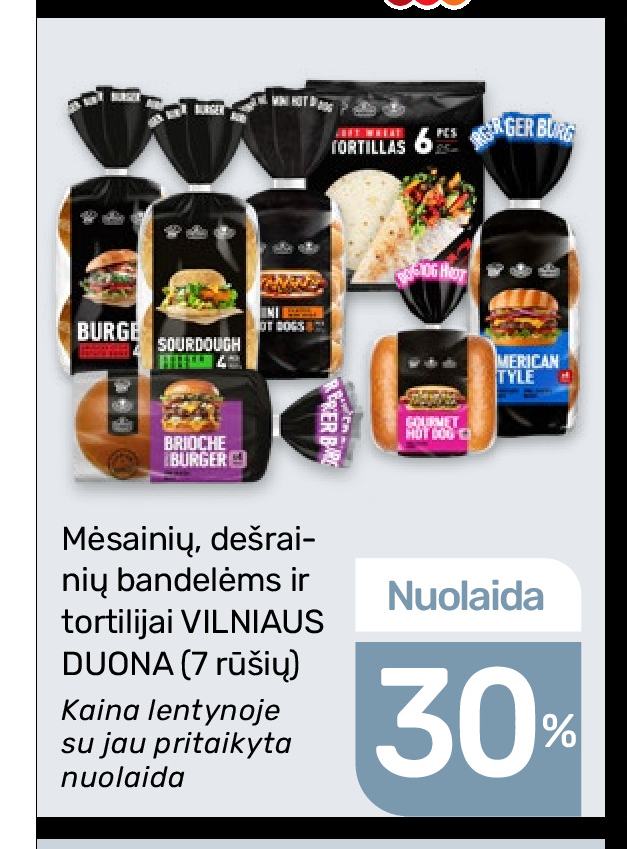 Mėsainių, dešrainių bandelėms ir tortilijai VILNIAUS DUONA