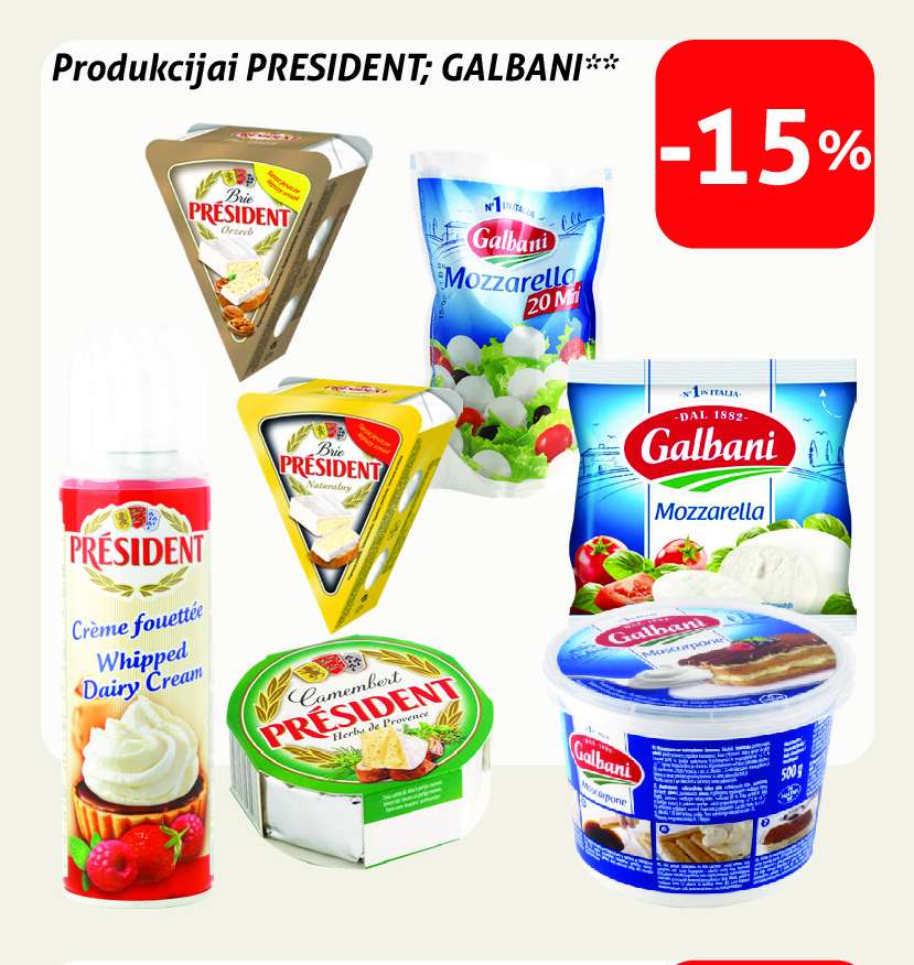 Produkcijai PRESIDENT; GALBANI