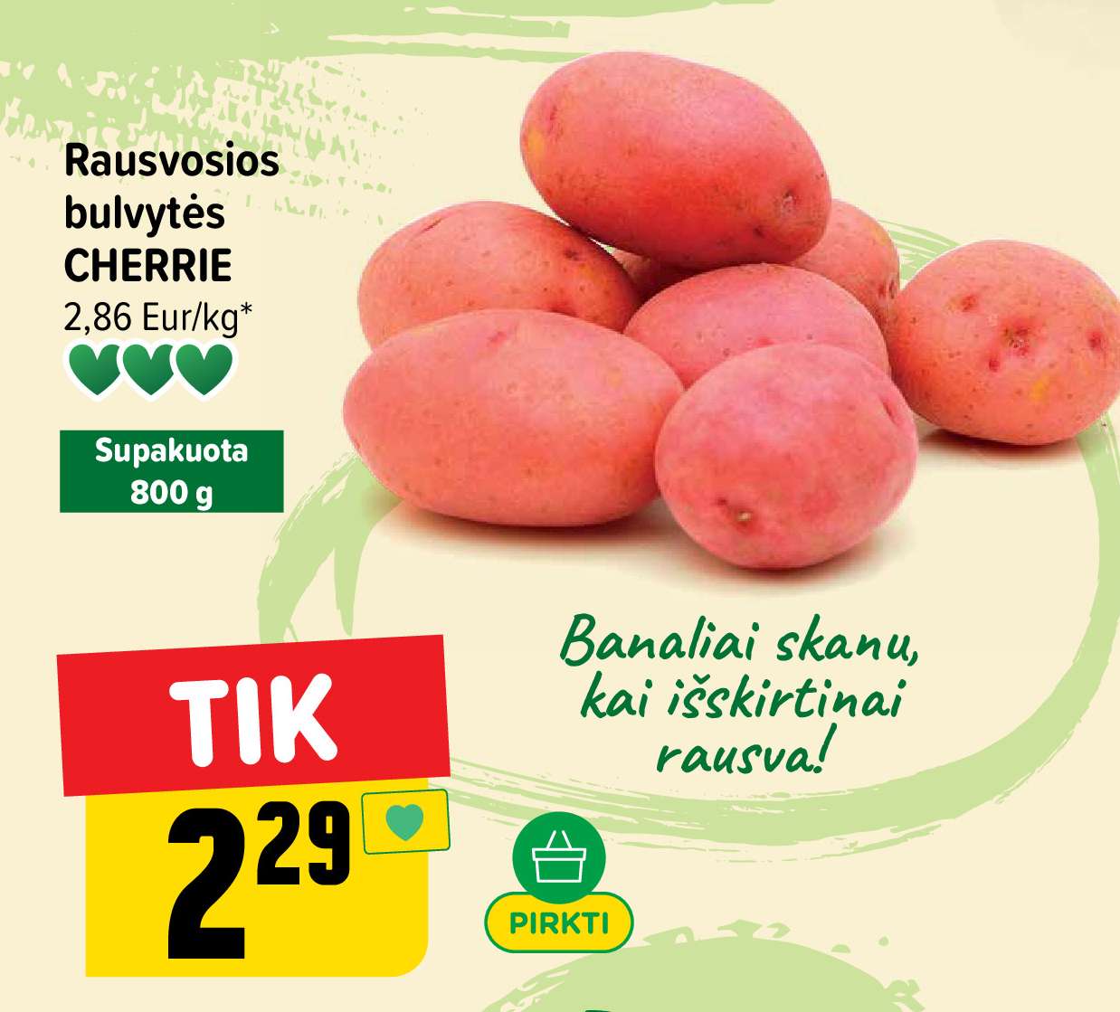 Rausvosios bulvytės CHERRIE, 800 g