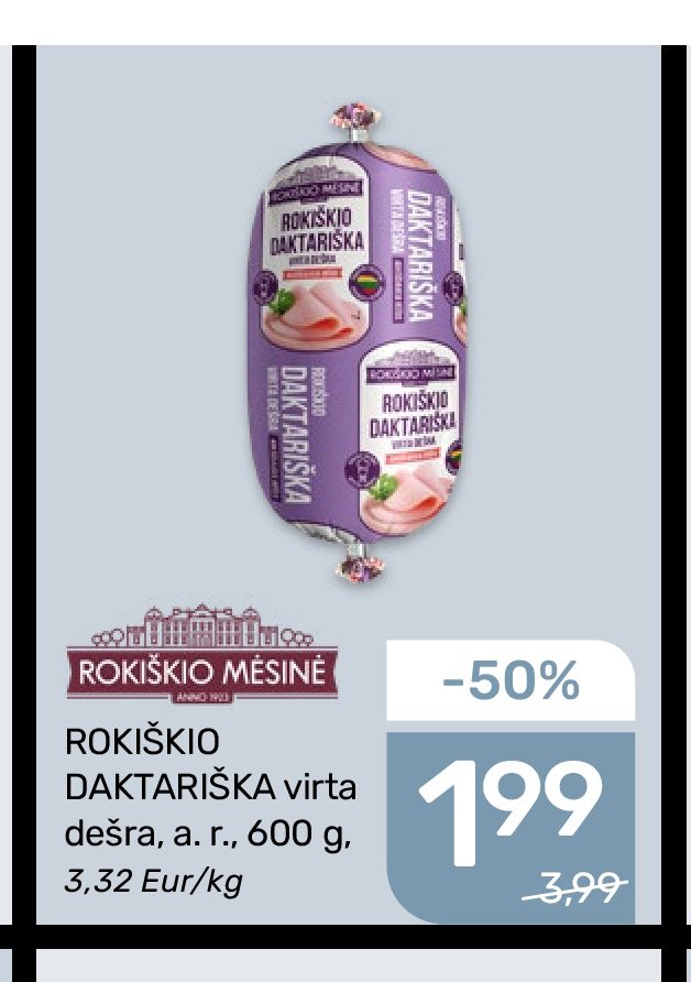 ROKIŠKIO DAKTARIŠKA virta dešra ROKIŠKIO MĖSINĖ, 600 g