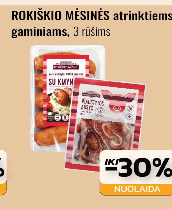 ROKIŠKIO MĖSINĖS atrinktiems gaminiams
