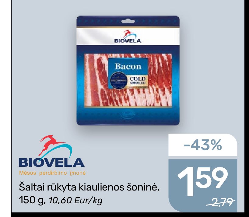 Šaltai rūkyta kiaulienos šoninė BIOVELA, 150 g