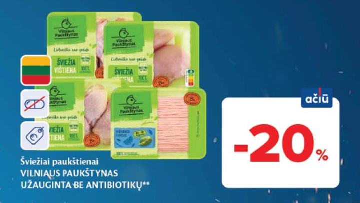 Šviežiai paukštienai VILNIAUS PAUKŠTYNAS UŽAUGINTA BE ANTIBIOTIKŲ