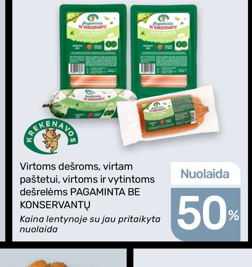 Virtoms dešroms, virtam paštetui, virtoms ir vytintoms dešrelėms PAGAMINTA BE KONSERVANTŲ KREKENAVOS