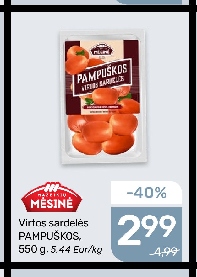 Virtos sardelės PAMPUŠKOS MAŽEIKIŲ MĖSINĖ, 550 g