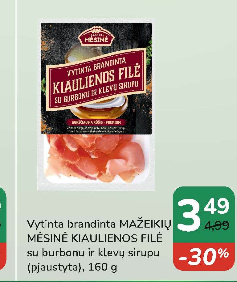 Vytinta brandinta MAŽEIKIŲ MĖSINĖ KIAULIENOS FILĖ su burbonu ir klevų sirupu (pjaustyta), 160 g
