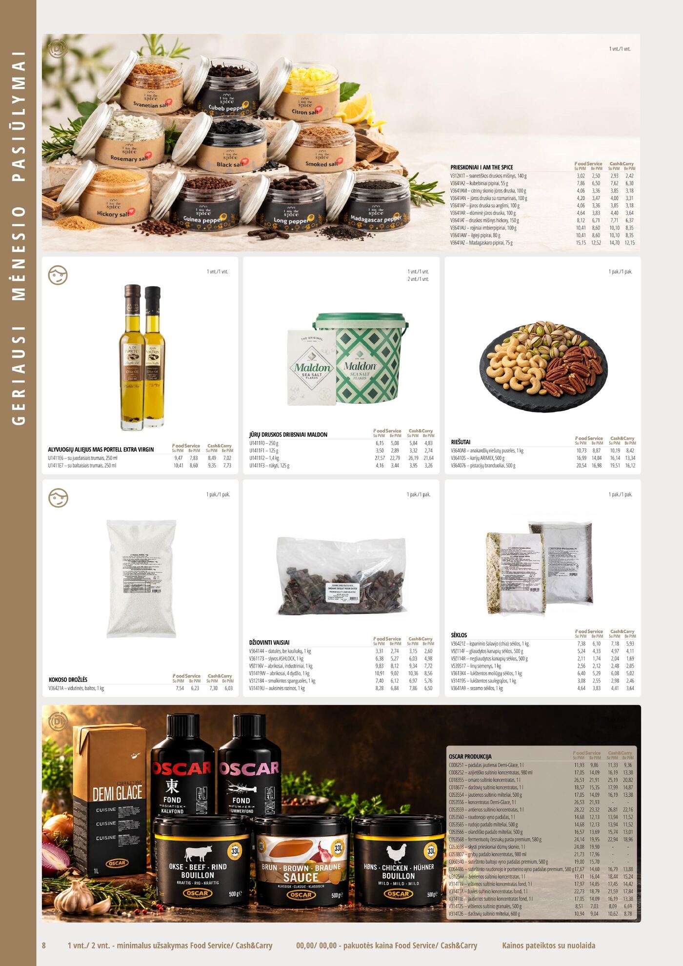 Naujas ePromo nuolaidų leidinys - IR PROFESIONALUI. IR GURMANUI. – 8 puslapis: PRIESKONIAI I AM THE SPICE, 140 g, ALYVUOGIŲ ALIEJUS MAS PORTELL EXTRA VIRGIN, 250 ml, JŪRŲ DRUSKOS DRIBSNIAI MALDON, 250 g