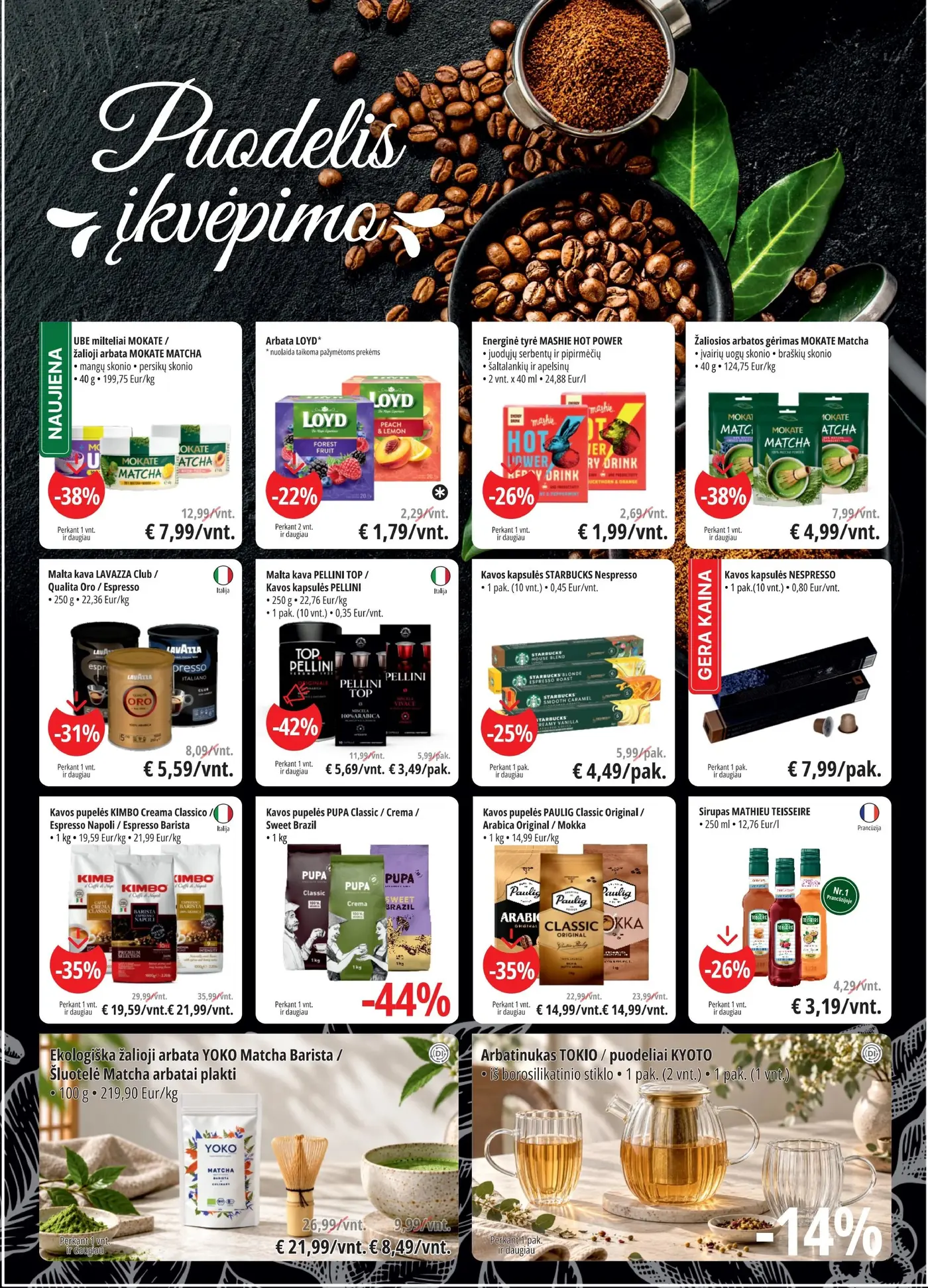 PROMO Cash&Carry Pasiūlymai – 5 puslapis: UBE milteliai MOKATE / žalioji arbata MOKATE MATCHA, 40 g, Arbata LOYD, Energinė tyrė MASHIE HOT POWER, 2 vnt