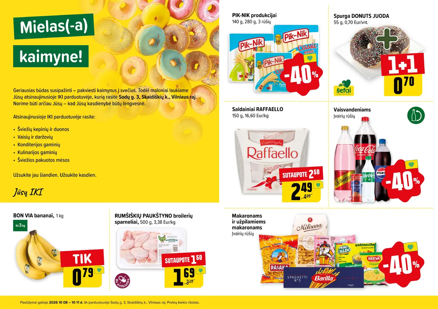 Specialūs pasiūlymai IKI Skaidiškės parduotuvės klientams – 2 puslapis: PIK-NIK produkcijai, 140 g, Spurga DONUTS JUODA, 55 g, Saldainiai RAFFAELLO, 150 g
