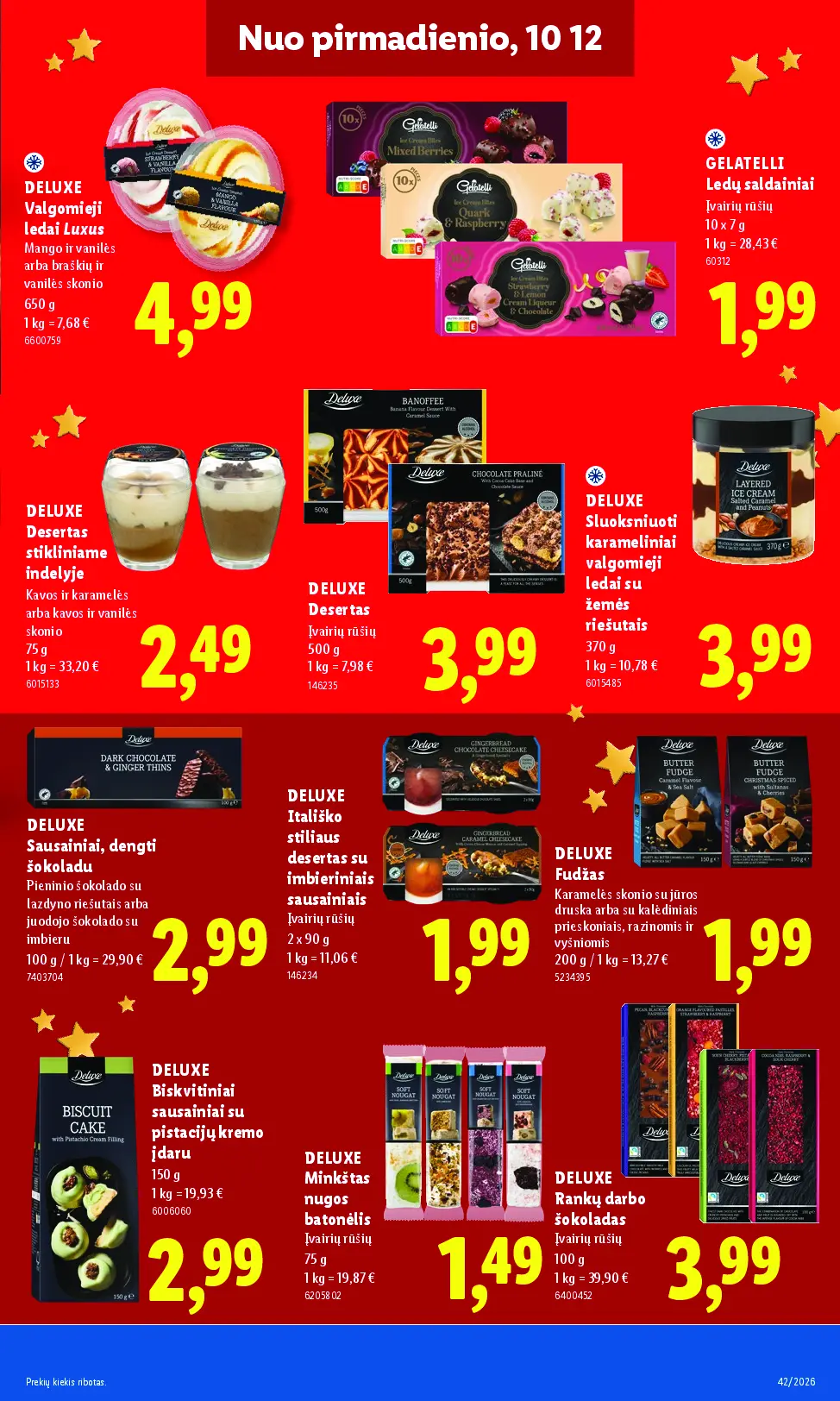 Naujas Lidl nuolaidų leidinys - MAISTO PREKIŲ PASIŪLYMAI Nr.42 – 25 puslapis: DELUXE Valgomieji ledai Luxus, 650 g, GELATELLI Ledų saldainiai, 10 x 7 g, DELUXE Desertas stikliniame indelyje, 75 g