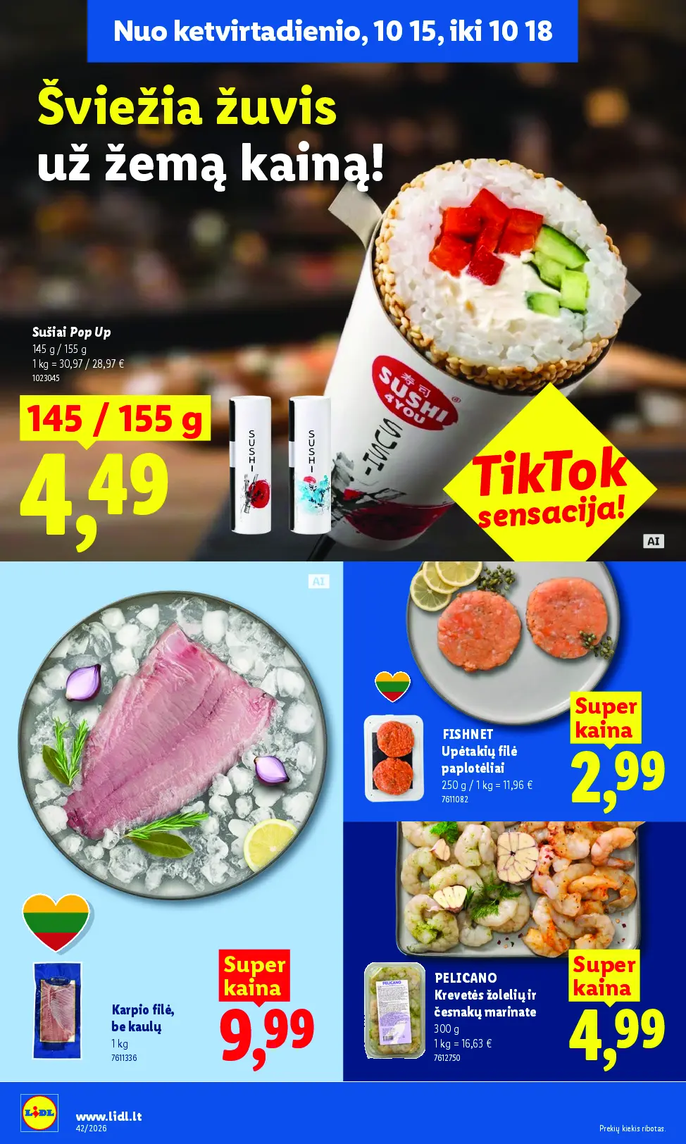Naujas Lidl nuolaidų leidinys - MAISTO PREKIŲ PASIŪLYMAI Nr.42 – 46 puslapis: Sušiai Pop Up, 145 g, FISHNET Upėtakių filė paplotėliai, 250 g, PELICANO Krevetės žolelių ir česnakų marinate, 300 g