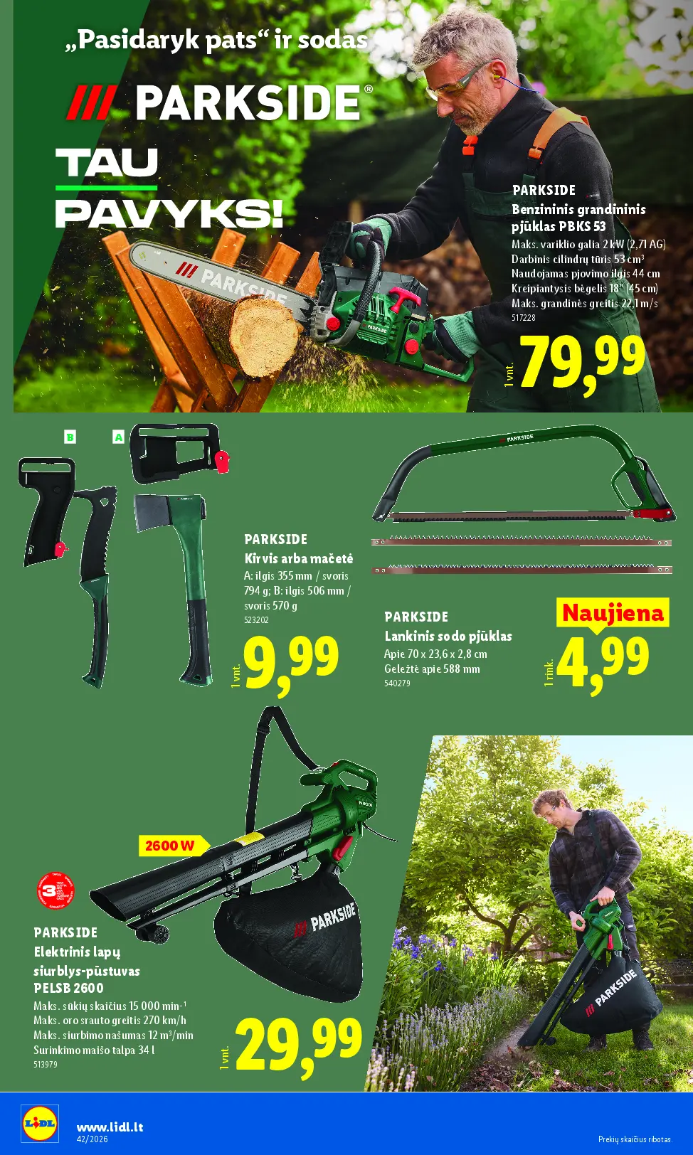 Naujas Lidl nuolaidų leidinys - NE MAISTO PREKIŲ PASIŪLYMAI Nr.42 – 14 puslapis: PARKSIDE Benzininis grandininis pjūklas PBKS 53, PARKSIDE Kirvis arba mačetė, PARKSIDE Lankinis sodo pjūklas
