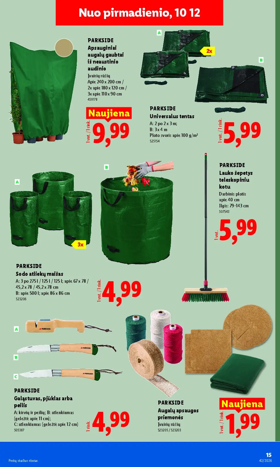 Naujas Lidl nuolaidų leidinys - NE MAISTO PREKIŲ PASIŪLYMAI Nr.42 – 15 puslapis: PARKSIDE Apsauginiai augalų gaubtai iš neaustinio audinio, 240 x 200 cm, PARKSIDE Universalus tentas, 100 g, PARKSIDE Lauko šepetys teleskopiniu kotu, 143 cm
