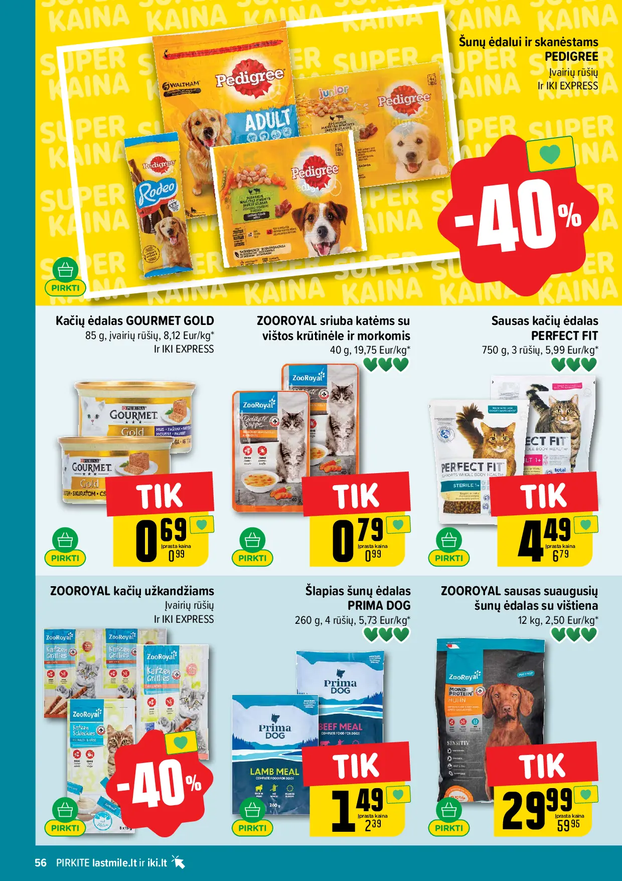 IKI Kainų leidinys Nr. 42 – 56 puslapis: Šunų ėdalui ir skanėstams PEDIGREE, Kačių ėdalas GOURMET GOLD, 85 g, Sausas kačių ėdalas PERFECT FIT, 750 g