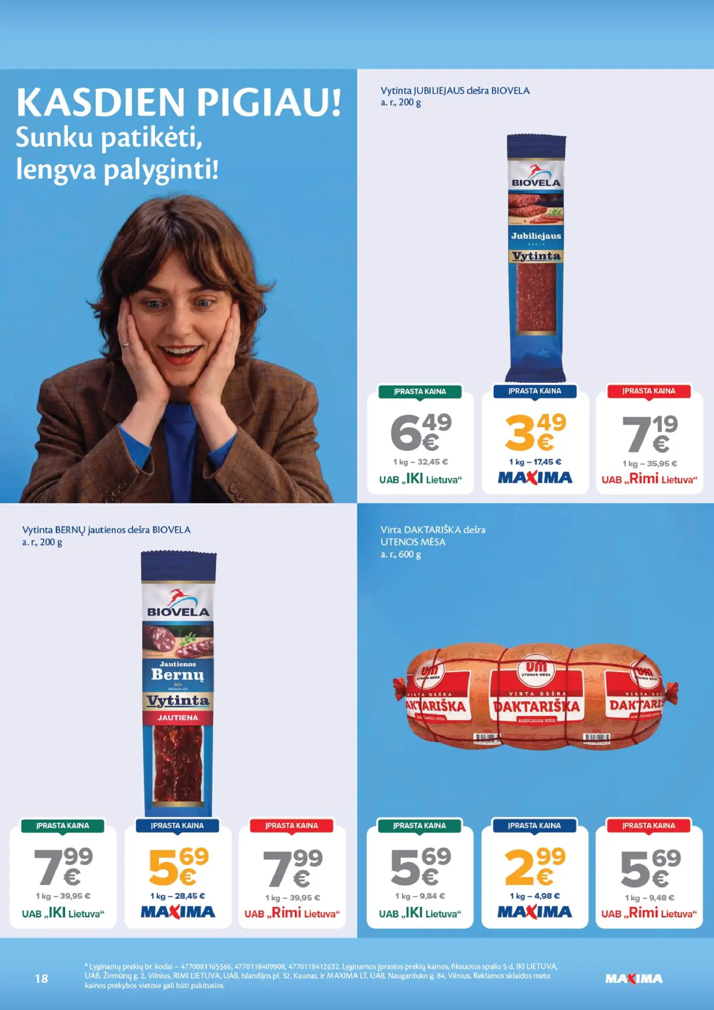 Naujas Maxima nuolaidų leidinys - AČIŪ savaitinis leidinys Nr. 42 – 18 puslapis: Vytinta JUBILIEJAUS dešra BIOVELA, 200 g, Vytinta BERNŲ jautienos dešra BIOVELA, 200 g, UTENOS MĖSA Virta dešra Daktariška, 600 g