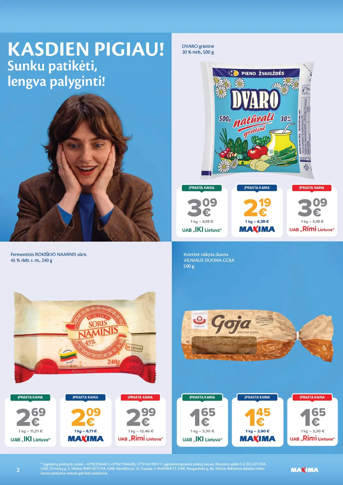 Naujas Maxima nuolaidų leidinys - AČIŪ savaitinis leidinys Nr. 42 – 2 puslapis: DVARO grietinė, 30 % rieb., 500 g, Fermentinis ROKIŠKIO NAMINIS sūris, 240 g, Kvietinė raikyta duona VILNIAUS DUONA GOJA, 500 g