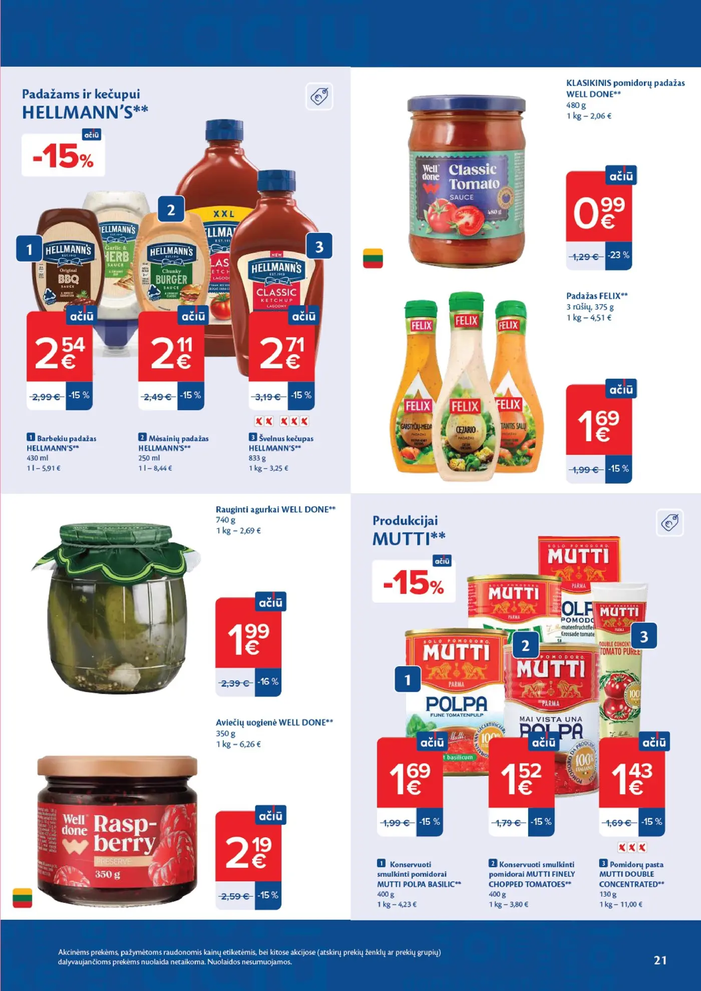 Naujas Maxima nuolaidų leidinys - AČIŪ savaitinis leidinys Nr. 42 – 21 puslapis: Rauginti agurkai WELL DONE, 740 g, Pomidorų pasta MUTTI DOUBLE CONCENTRATED, 130 g, Aviečių uogienė WELL DONE, 350 g