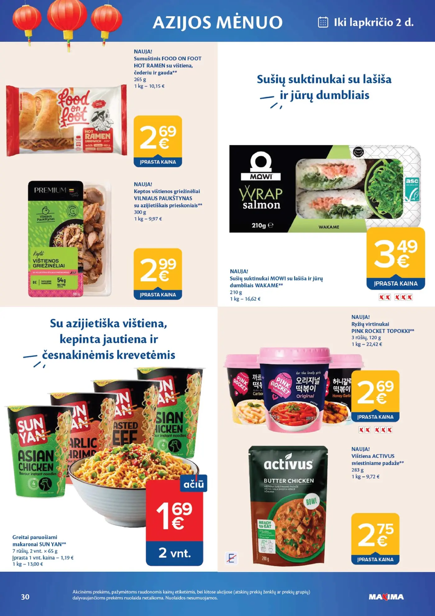 Naujas Maxima nuolaidų leidinys - AČIŪ savaitinis leidinys Nr. 42 – 30 puslapis: Sumuštinis FOOD ON FOOT HOT RAMEN su vištiena, čederiu ir gauda, 265 g, Keptos vištienos griežinėliai VILNIAUS PAUKŠTYNAS su azijietiškais prieskoniais, 300 g, Sušių suktinukai MOWI su lašiša ir jūrų dumbliais WAKAME, 210 g