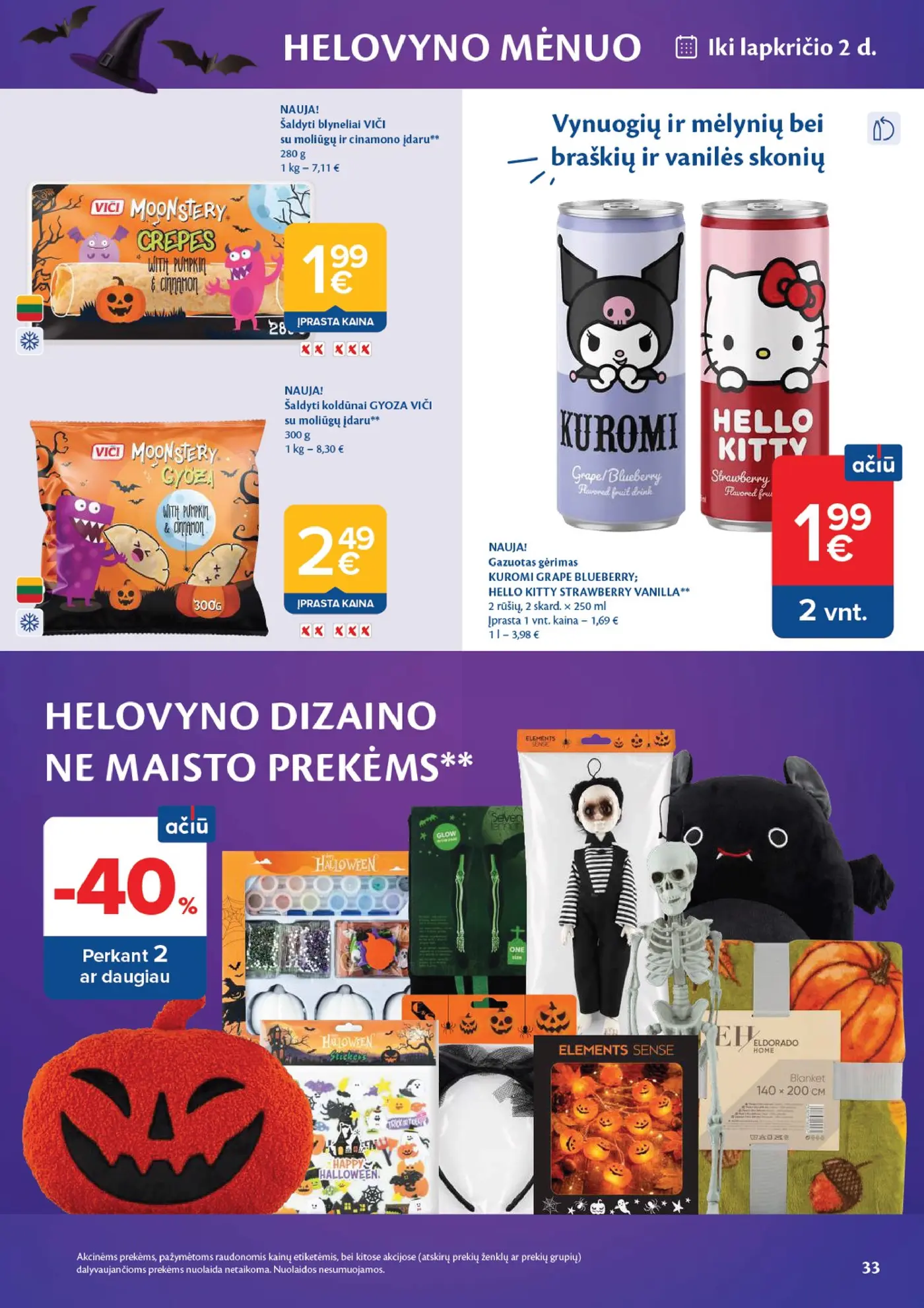 Naujas Maxima nuolaidų leidinys - AČIŪ savaitinis leidinys Nr. 42 – 33 puslapis: Šaldyti blyneliai VIČI, 280 g, Šaldyti koldūnai GYOZA VIČI, 300 g, Gazuotas gėrimas KUROMI GRAPE BLUEBERRY; HELLO KITTY STRAWBERRY VANILLA, 2 skard.