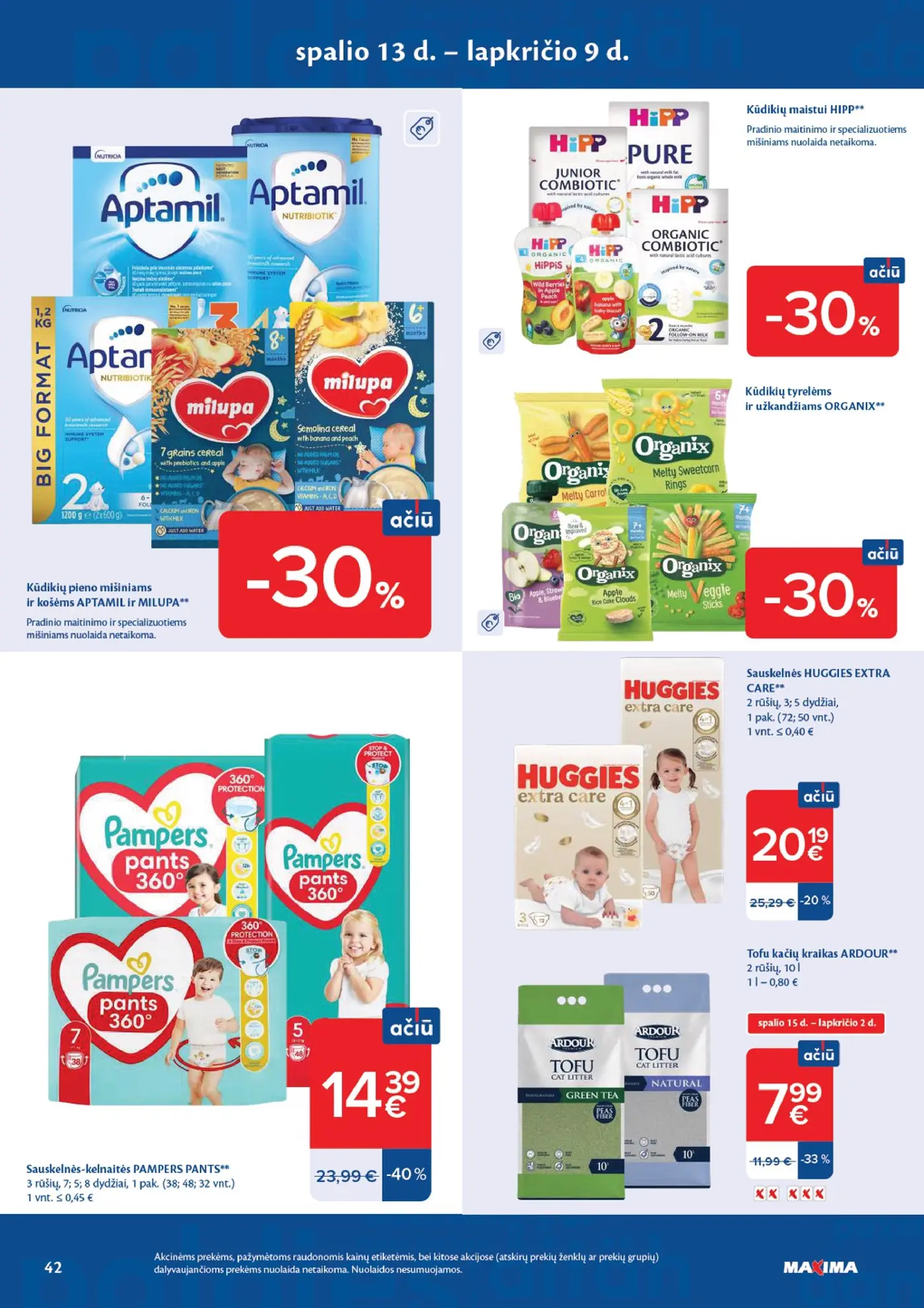 Naujas Maxima nuolaidų leidinys - AČIŪ savaitinis leidinys Nr. 42 – 42 puslapis: Kūdikių pieno mišiniams ir košėms APTAMIL ir MILUPA, Kūdikių maistui HIPP, Kūdikių tyrelėms ir užkandžiams ORGANIX