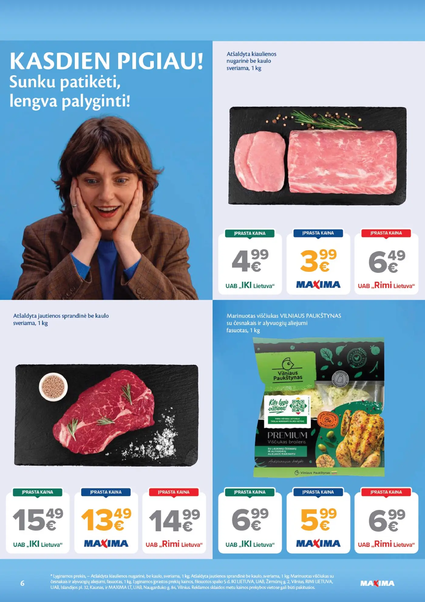 Naujas Maxima nuolaidų leidinys - AČIŪ savaitinis leidinys Nr. 42 – 6 puslapis: Kiaulienos nugarinė be kaulo, atšaldyta, 1 kg, Atšaldyta jautienos sprandinė be kaulo, 1 kg, Marinuotas viščiukas VILNIAUS PAUKŠTYNAS, 1 kg