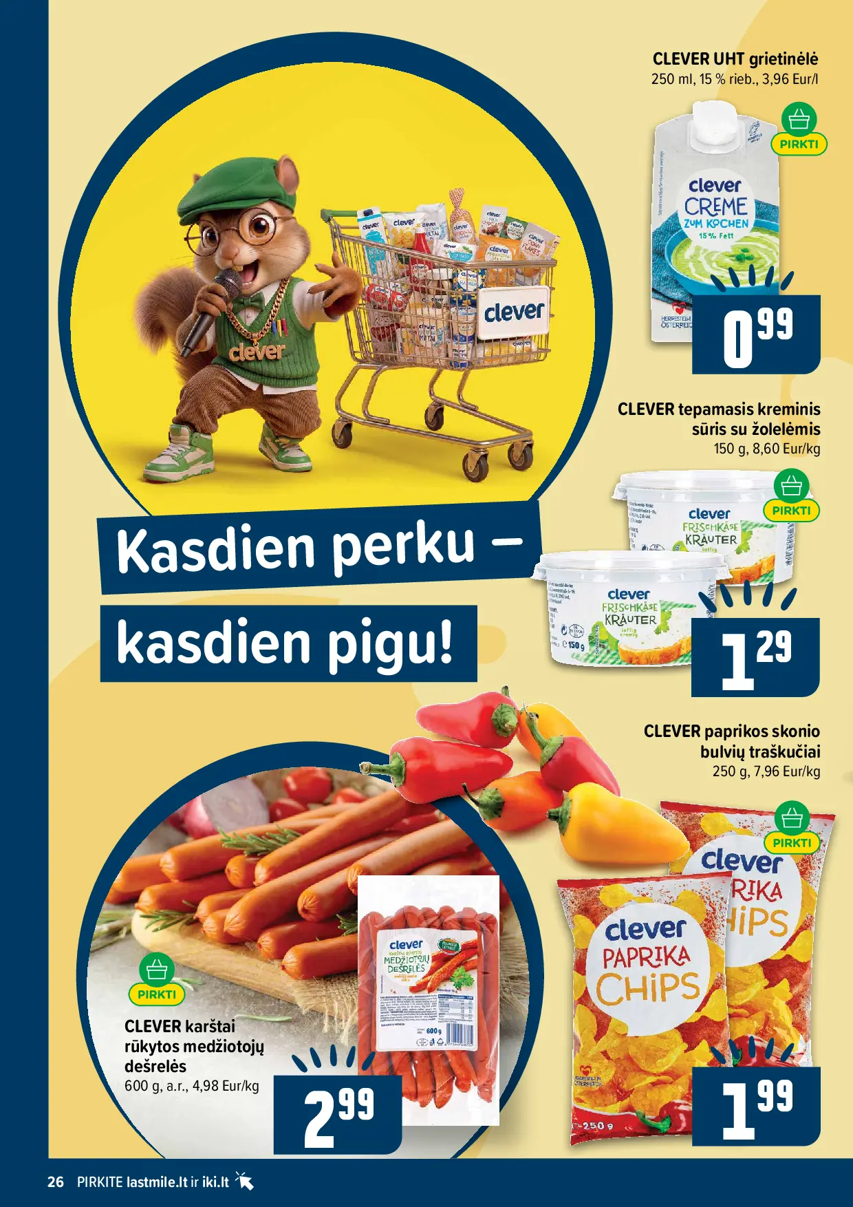 IKI Kainų leidinys Nr. 42 – 26 puslapis: Bulvių traškučiai paprikos skonio CLEVER, 250 g, CLEVER tepamasis kreminis sūris su žolelėmis, 150 g, Karštai rūkytos Medžiotojų dešrelės CLEVER Aukščiausia rūšis, 600 g