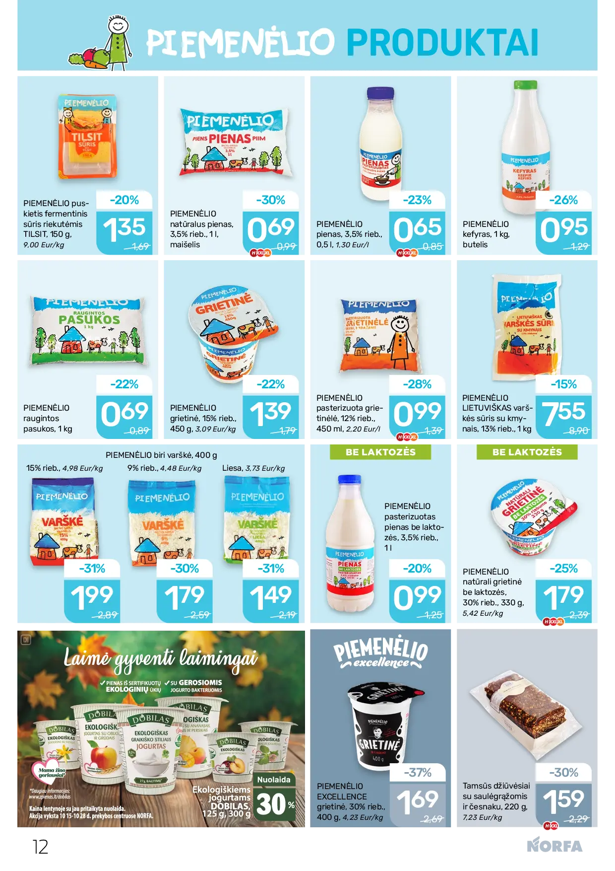 NORFA Nr. 21 (521) – 12 puslapis: Tamsūs džiūvėsiai su saulėgrąžomis ir česnaku, 220 g, PIEMENĖLIO raugintos pasukos, 1 kg, PIEMENĖLIO puskietis fermentinis sūris riekutėmis TILSIT, 150 g