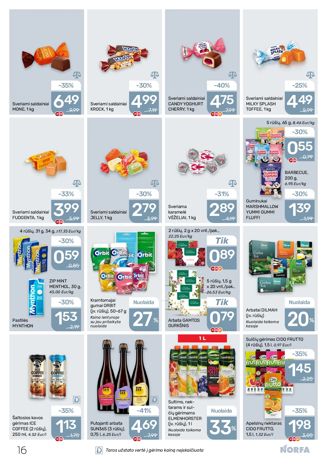 NORFA Nr. 21 (521) – 16 puslapis: Apelsinų nektaras CIDO FRUTTO, 1.5 l, Sveriama karamelė VĖŽELIAI, 1 kg, Sveriami saldainiai JELLY, 1 kg