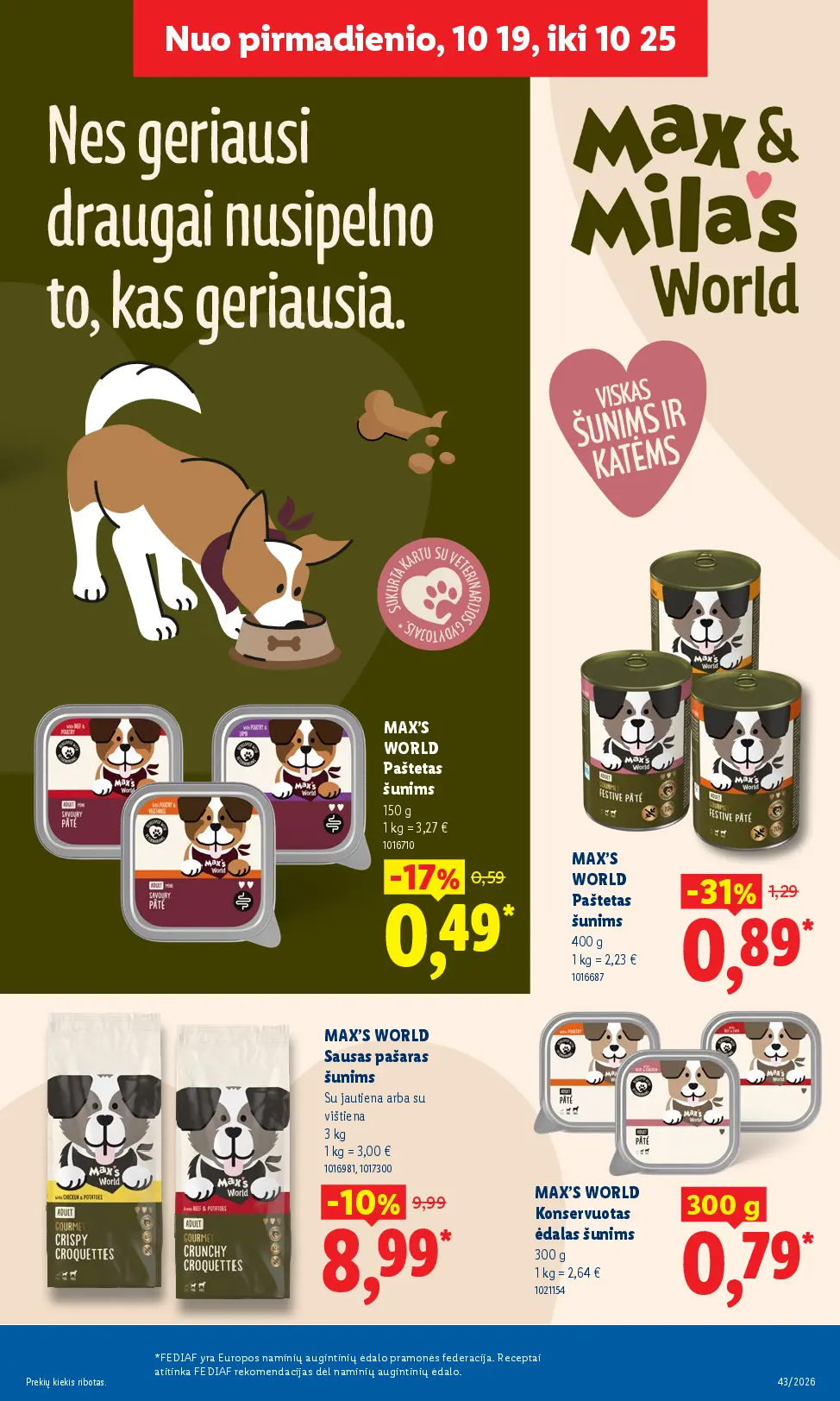 Naujas Lidl nuolaidų leidinys - MAISTO PREKIŲ PASIŪLYMAI Nr.43 – 15 puslapis: MAX'S WORLD Paštetas šunims, 400 g, MAX'S WORLD Paštetas šunims, 150 g, MAX'S WORLD Sausas pašaras šunims, 3 kg