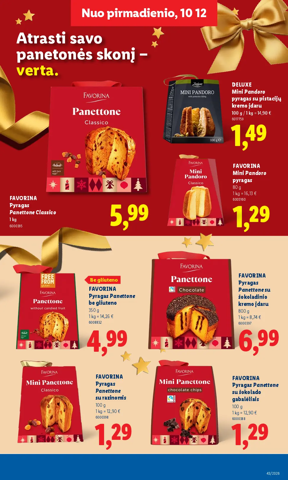 Naujas Lidl nuolaidų leidinys - MAISTO PREKIŲ PASIŪLYMAI Nr.43 – 21 puslapis: FAVORINA Pyragas Panettone Classico, 1 kg, DELUXE Mini Pandoro pyragas su pistacijų kremo įdaru, 100 g, FAVORINA Mini Pandoro pyragas, 80 g