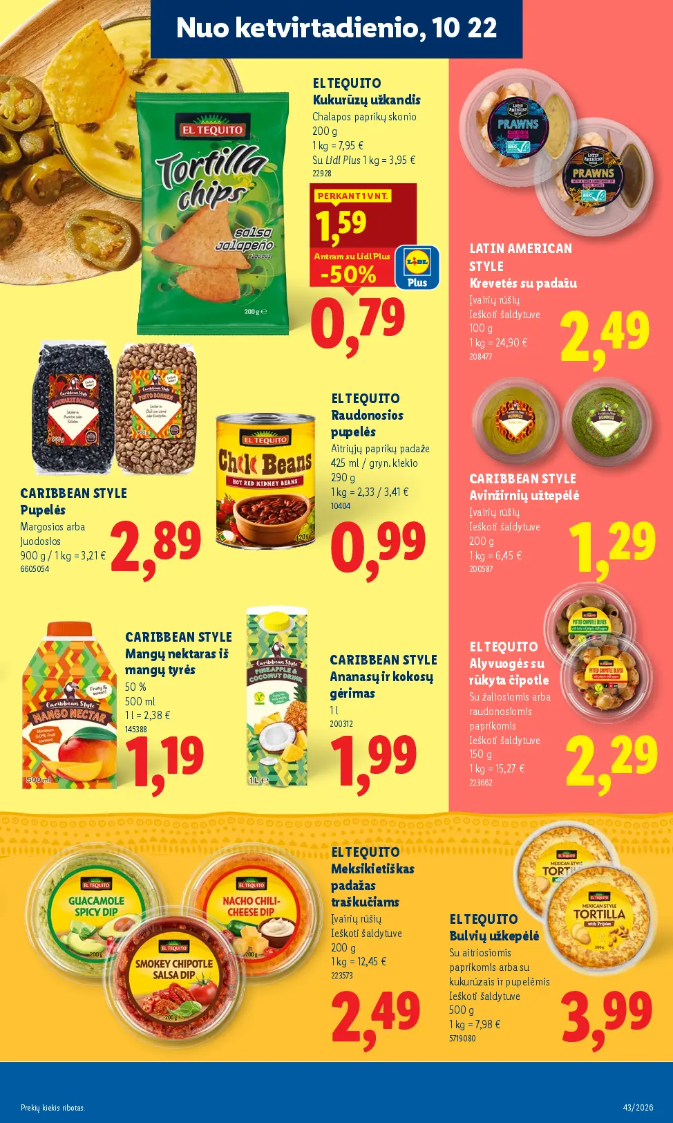 Naujas Lidl nuolaidų leidinys - MAISTO PREKIŲ PASIŪLYMAI Nr.43 – 25 puslapis: EL TEQUITO Kukurūzų užkandis, 200 g, LATIN AMERICAN STYLE Krevetės su padažu, 100 g, CARIBBEAN STYLE Pupelės, 900 g