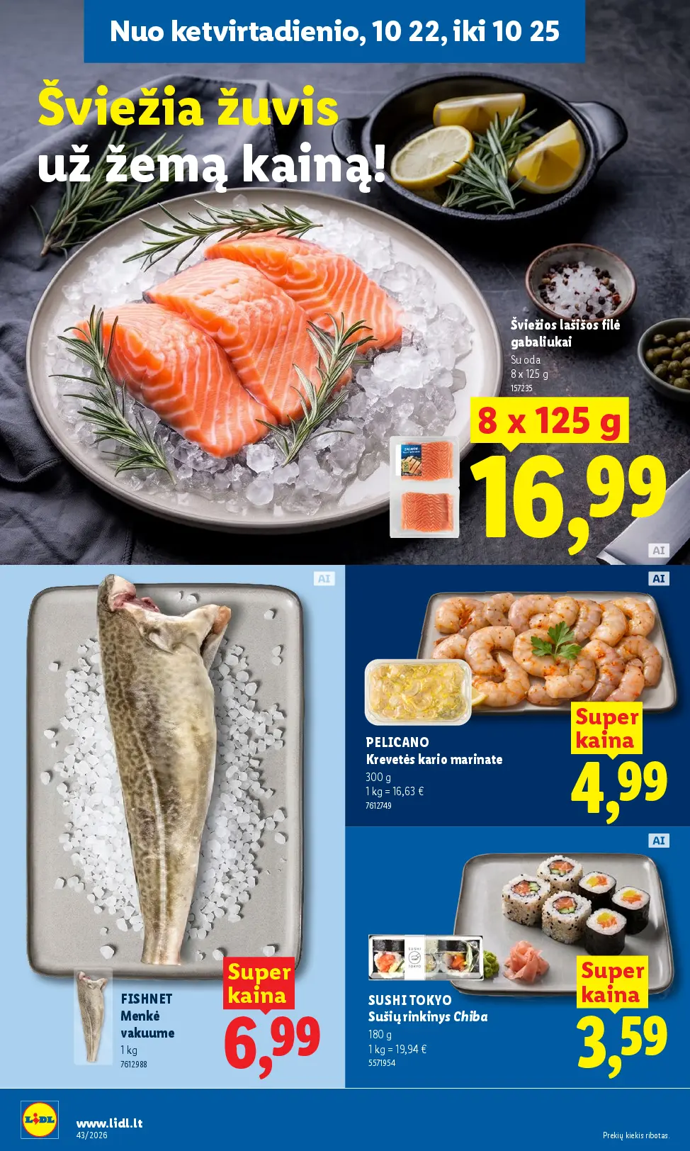 Naujas Lidl nuolaidų leidinys - MAISTO PREKIŲ PASIŪLYMAI Nr.43 – 34 puslapis: FISHNET Menkė vakuume, 1 kg, PELICANO Krevetės kario marinate, 300 g, SUSHI TOKYO Sušių rinkinys Chiba, 180 g