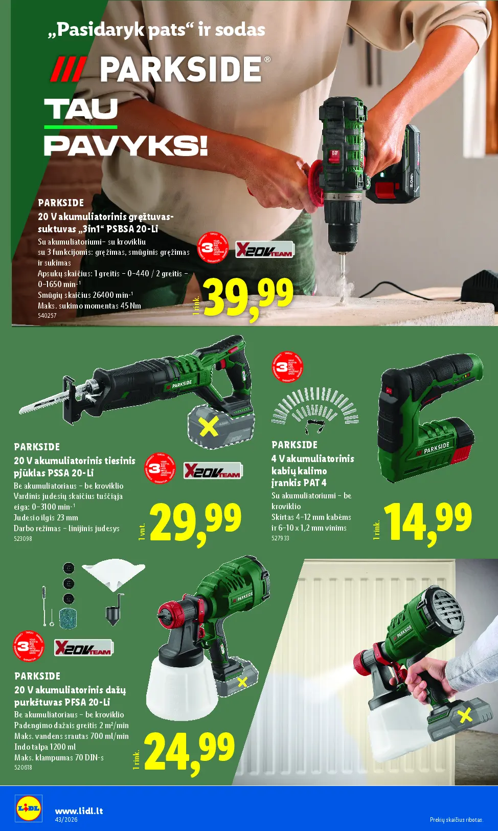 Naujas Lidl nuolaidų leidinys - NE MAISTO PREKIŲ PASIŪLYMAI Nr.43 – 14 puslapis: PARKSIDE 20 V akumuliatorinis gręžtuvas-suktuvas „3in1“ PSBSA 20-Li, PARKSIDE 20 V akumuliatorinis tiesinis pjūklas PSSA 20-Li, 23 mm, PARKSIDE 4 V akumuliatorinis kabių kalimo įrankis PAT 4, 12 mm
