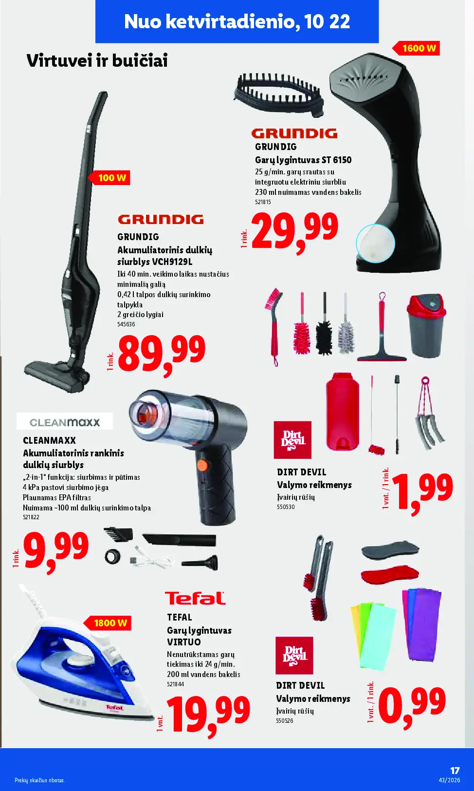 Naujas Lidl nuolaidų leidinys - NE MAISTO PREKIŲ PASIŪLYMAI Nr.43 – 17 puslapis: GRUNDIG Akumuliatorinis dulkių siurblys VCH, 9129 l, GRUNDIG Garų lygintuvas ST 6150, 230 ml, CLEANMAXX Akumuliatorinis rankinis dulkių siurblys, ~100 ml