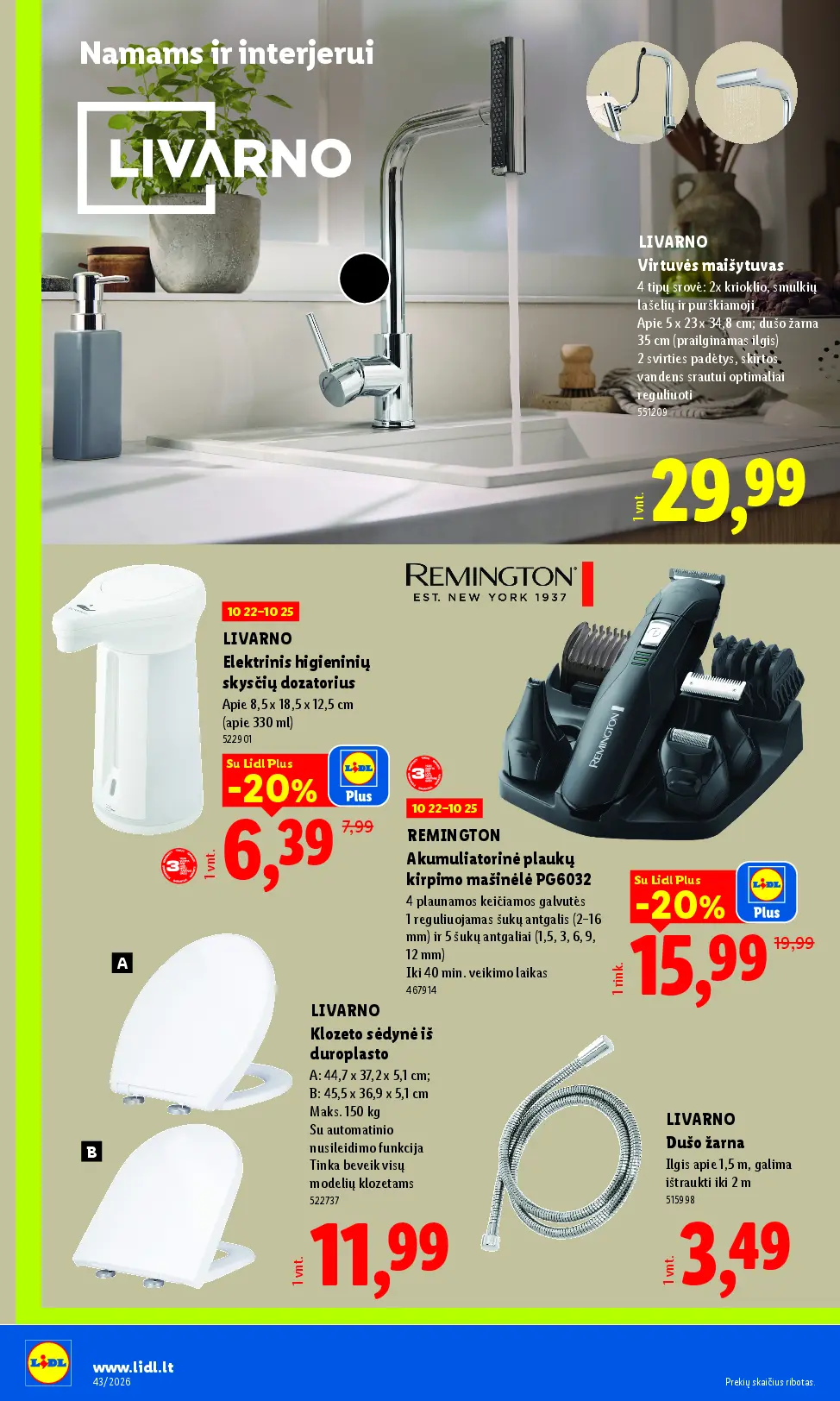 Naujas Lidl nuolaidų leidinys - NE MAISTO PREKIŲ PASIŪLYMAI Nr.43 – 18 puslapis: LIVARNO Virtuvės maišytuvas, 23 x 34.8 cm, LIVARNO Elektrinis higieninių skysčių dozatorius, 330 ml, REMINGTON Akumuliatorinė plaukų kirpimo mašinėlė PG6032