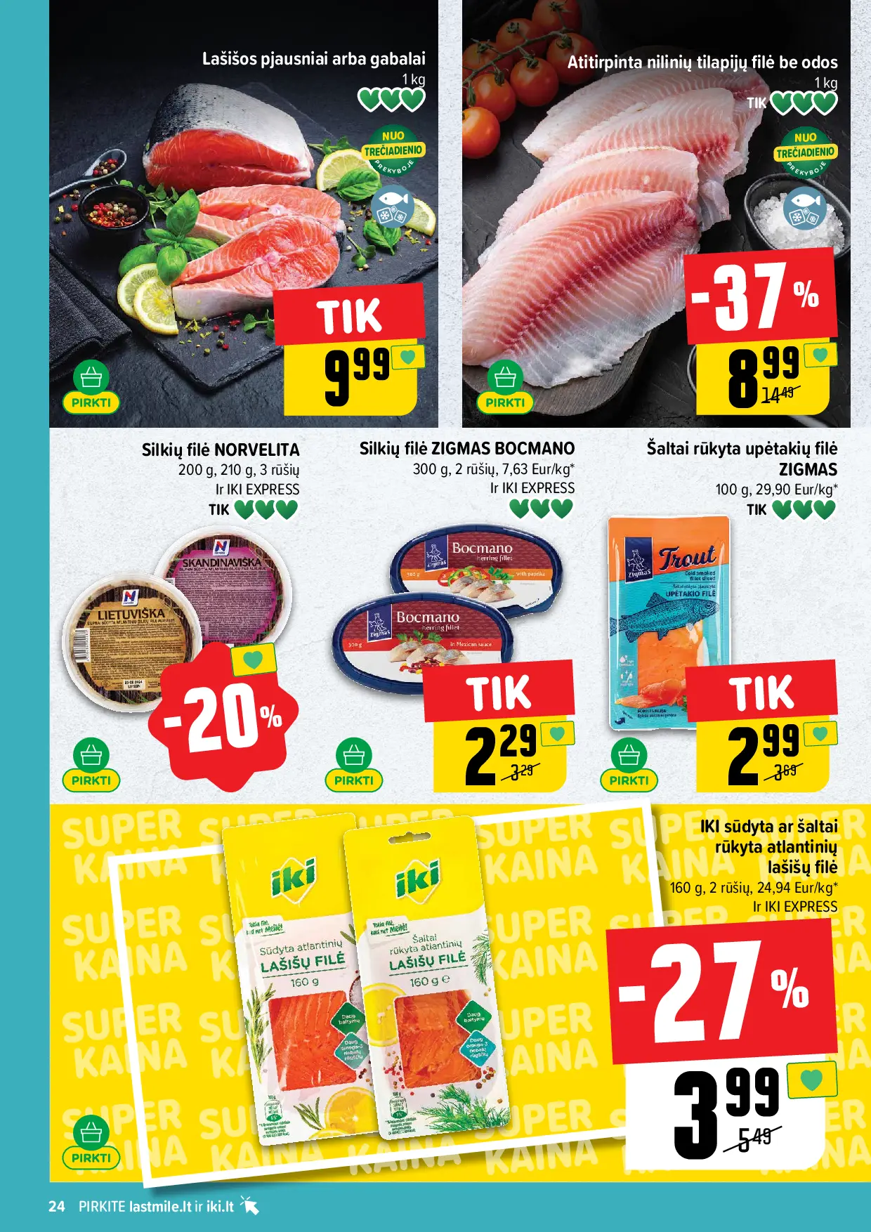 IKI Kainų leidinys Nr. 43 – 24 puslapis: Lašišos pjausniai arba gabalai, 1 kg, Nilinių Tilapijų filė be odos, atitirpintos, 1 kg, Silkių filė NORVELITA, 200 g