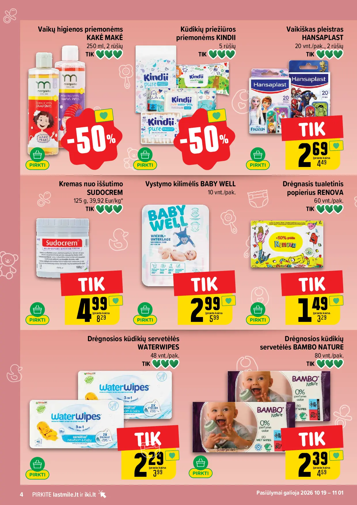 IKI Kainų leidinys Nr. 43 – 4 puslapis: Vaikų higienos priemonėms KAKĖ MAKĖ, 250 ml, Kūdikių priežiūros priemonėms KINDII, Vaikiškas pleistras HANSAPLAST, 20 vnt
