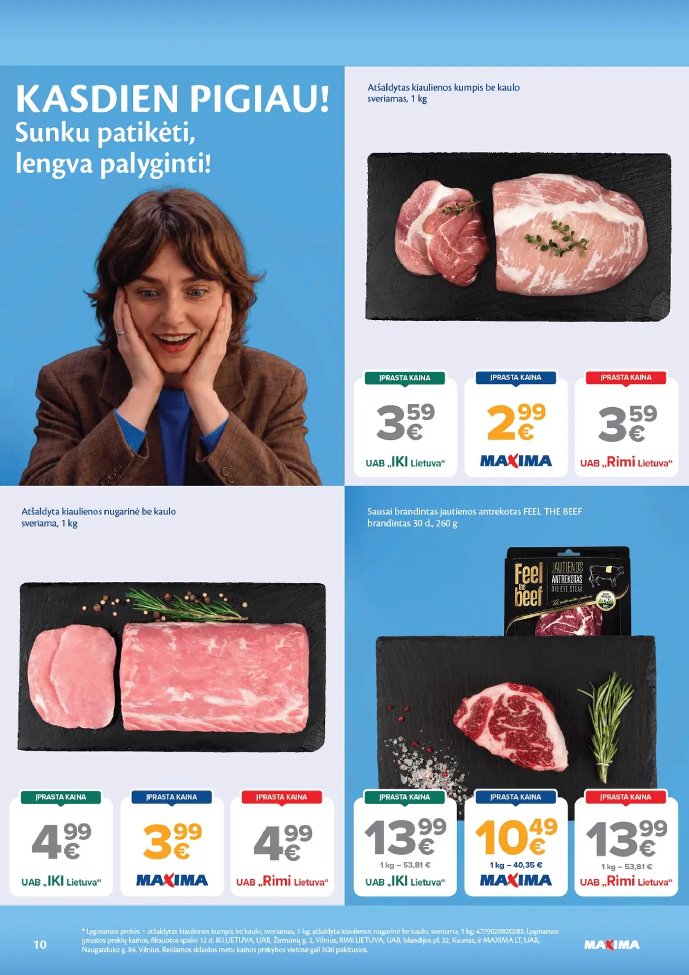 Naujas Maxima nuolaidų leidinys - AČIŪ savaitinis leidinys Nr. 43 – 10 puslapis: Atšaldytas kiaulienos kumpis be kaulo, 1 kg, Kiaulienos nugarinė be kaulo, atšaldyta, 1 kg, Sausai brandintas jautienos antrekotas FEEL THE BEEF, 260 g