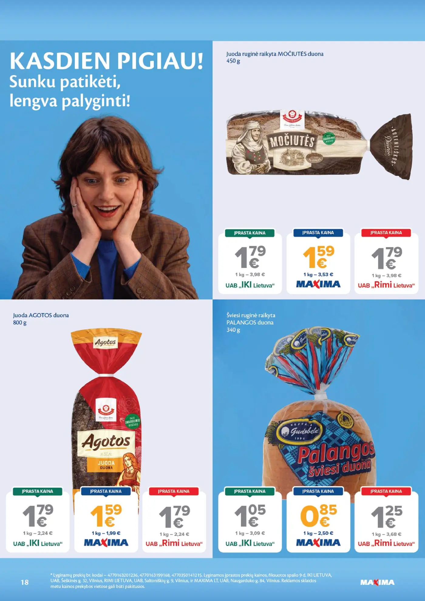 Naujas Maxima nuolaidų leidinys - AČIŪ savaitinis leidinys Nr. 43 – 18 puslapis: Juoda ruginė raikyta MOČIUTĖS duona, 450 g, AGOTOS juoda duona, 800 g, Šviesi ruginė raikyta PALANGOS duona, 340 g