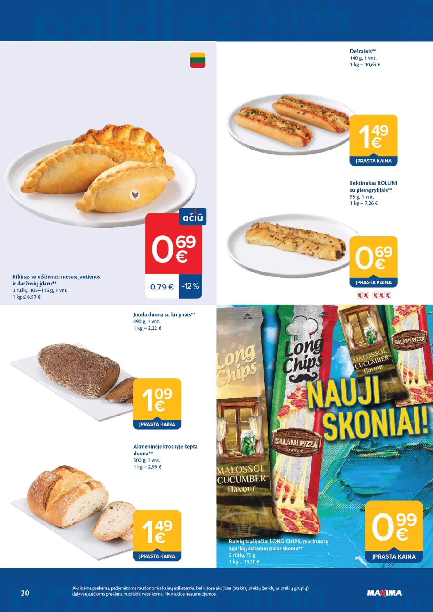 Naujas Maxima nuolaidų leidinys - AČIŪ savaitinis leidinys Nr. 43 – 20 puslapis: Kibinas su vištienos; mėsos; jautienos ir daržovių įdaru, 115 g, Dešrainis, 140 g, Suktinukas ROLLINI su pievagrybiais, 95 g