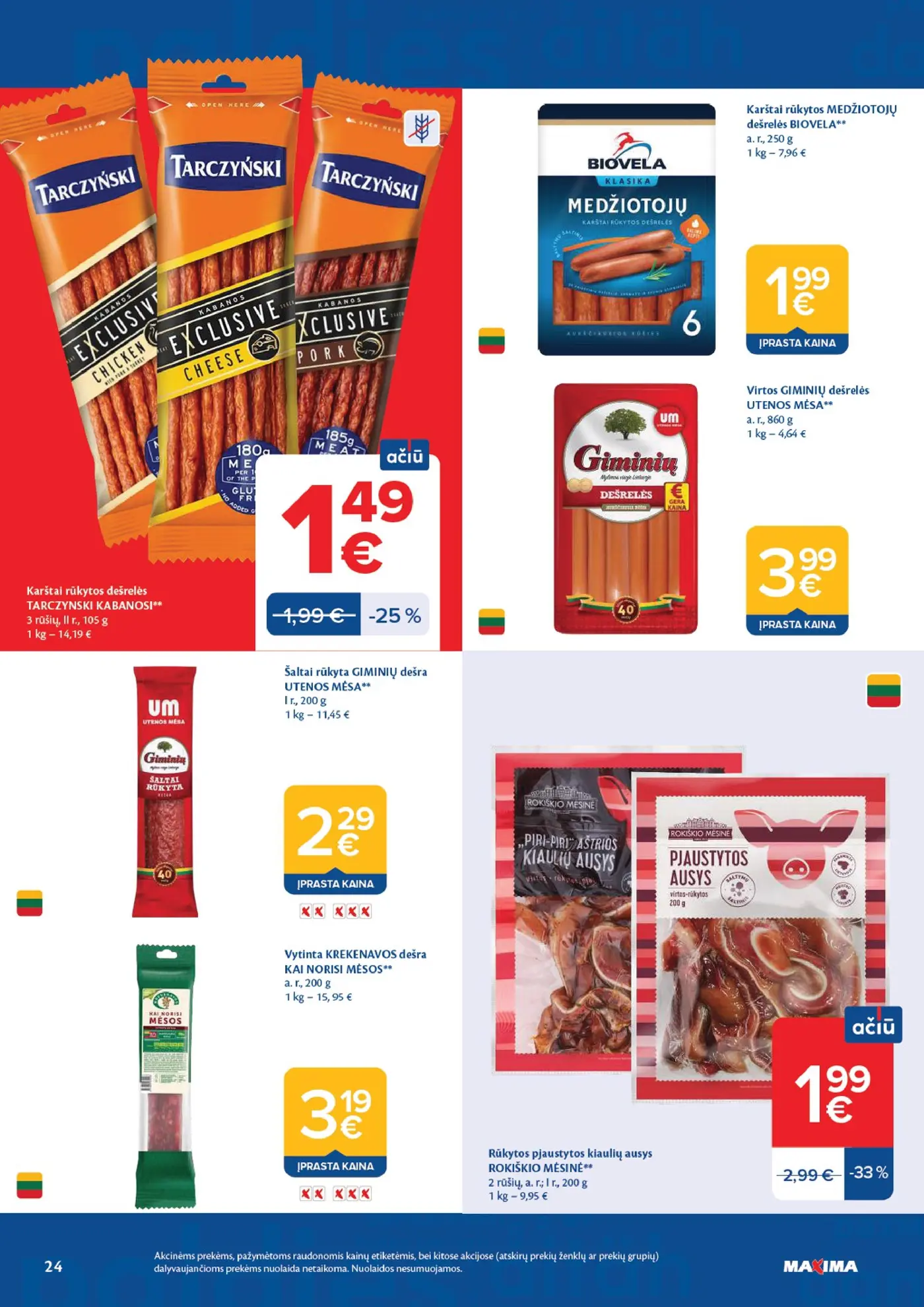 Naujas Maxima nuolaidų leidinys - AČIŪ savaitinis leidinys Nr. 43 – 24 puslapis: UTENOS MĖSA Virtos Giminių dešrelės, 860 g, Karštai rūkytos dešrelės TARCZYNSKI KABANOSI, 105 g, Karštai rūkytos BIOVELA Medžiotojų dešrelės, 250 g