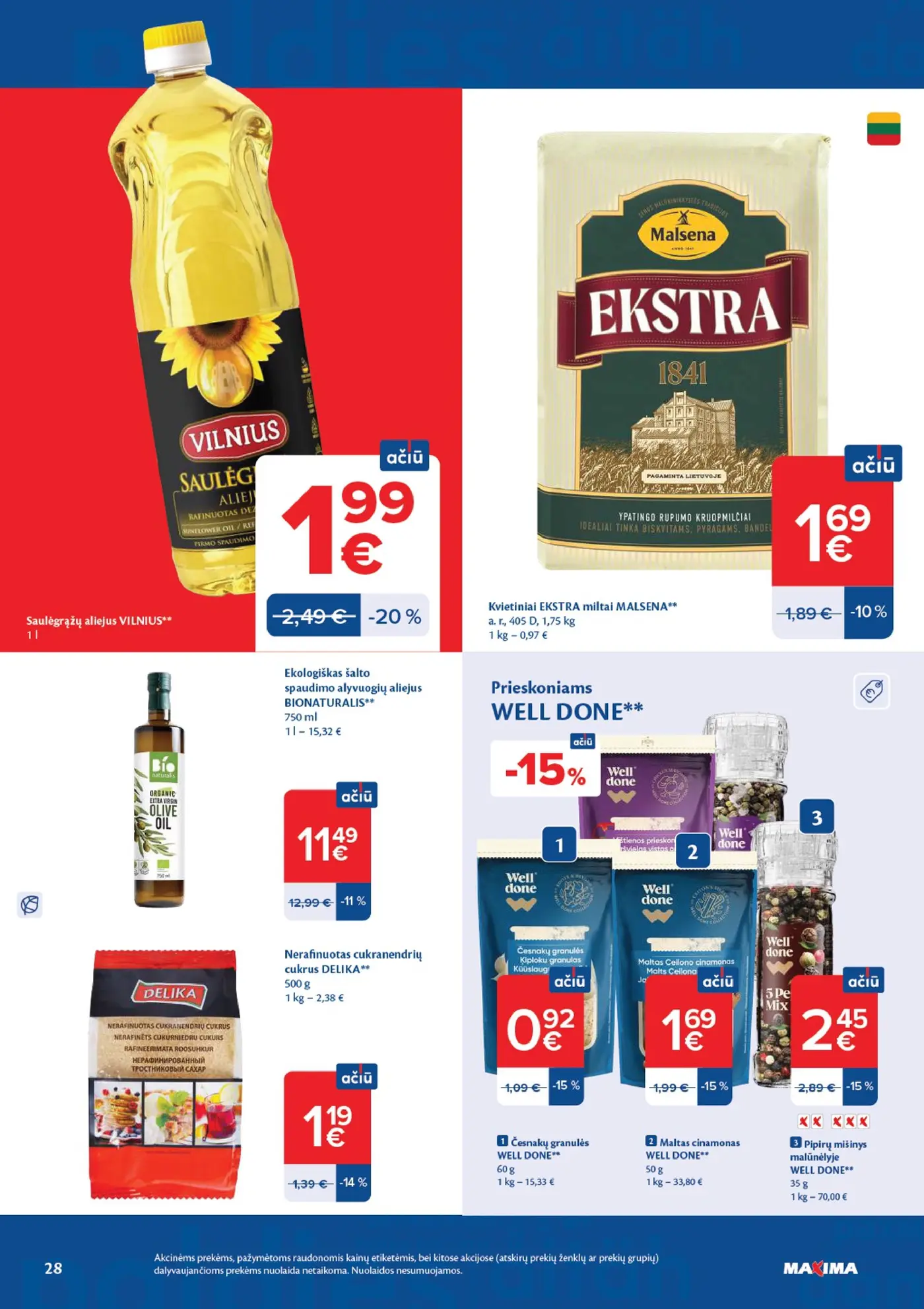 Naujas Maxima nuolaidų leidinys - AČIŪ savaitinis leidinys Nr. 43 – 28 puslapis: Saulėgrąžų aliejus VILNIUS, 1 l, Kvietiniai miltai MALSENA EKSTRA, 1.75 kg, Ekologiškas šalto spaudimo alyvuogių aliejus BIONATURALIS, 750 ml