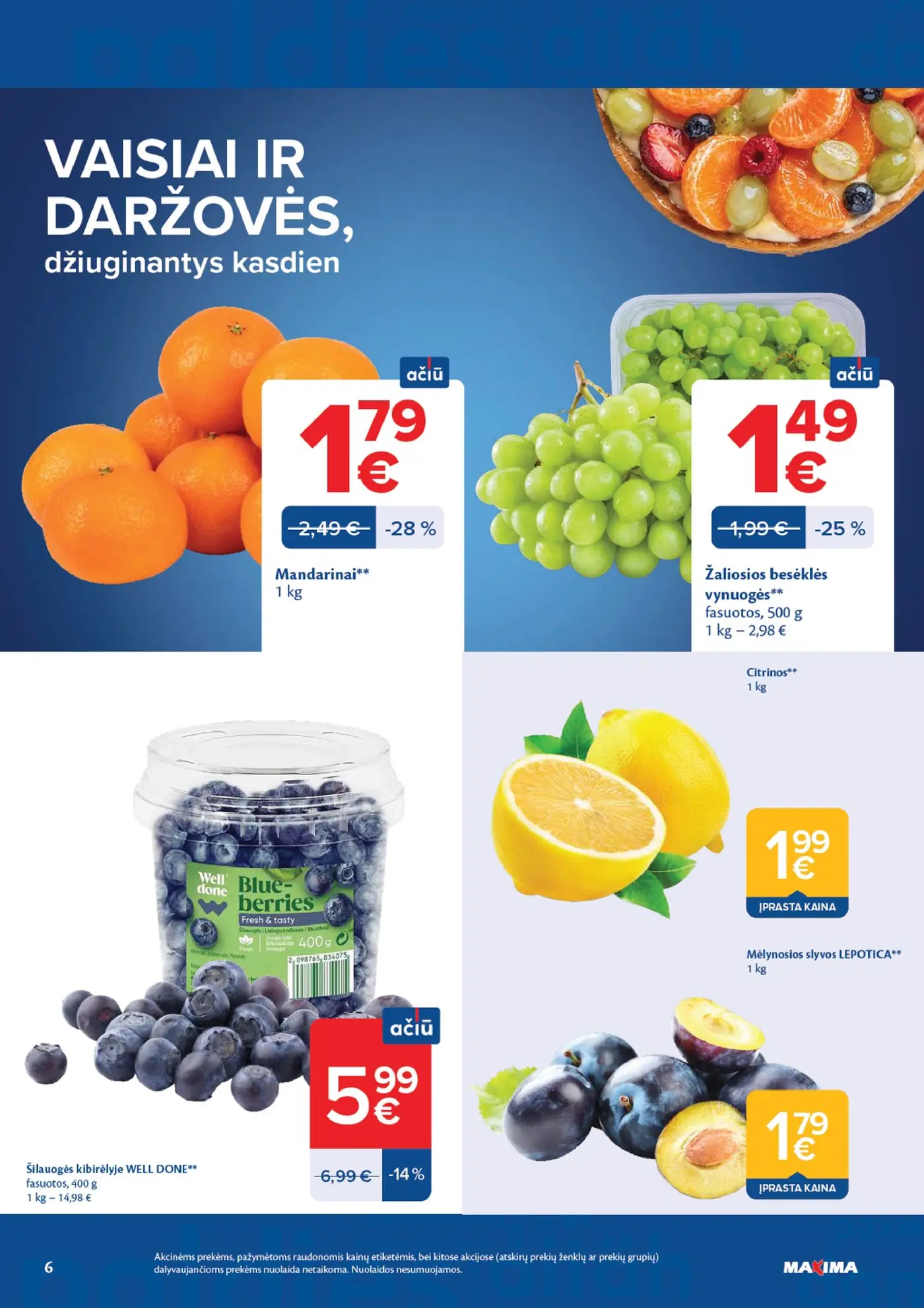 Naujas Maxima nuolaidų leidinys - AČIŪ savaitinis leidinys Nr. 43 – 6 puslapis: Mandarinams, 1 kg, Žaliosios besėklės vynuogės, 500 g, Šilauogės kibirėlyje WELL DONE, 400 g