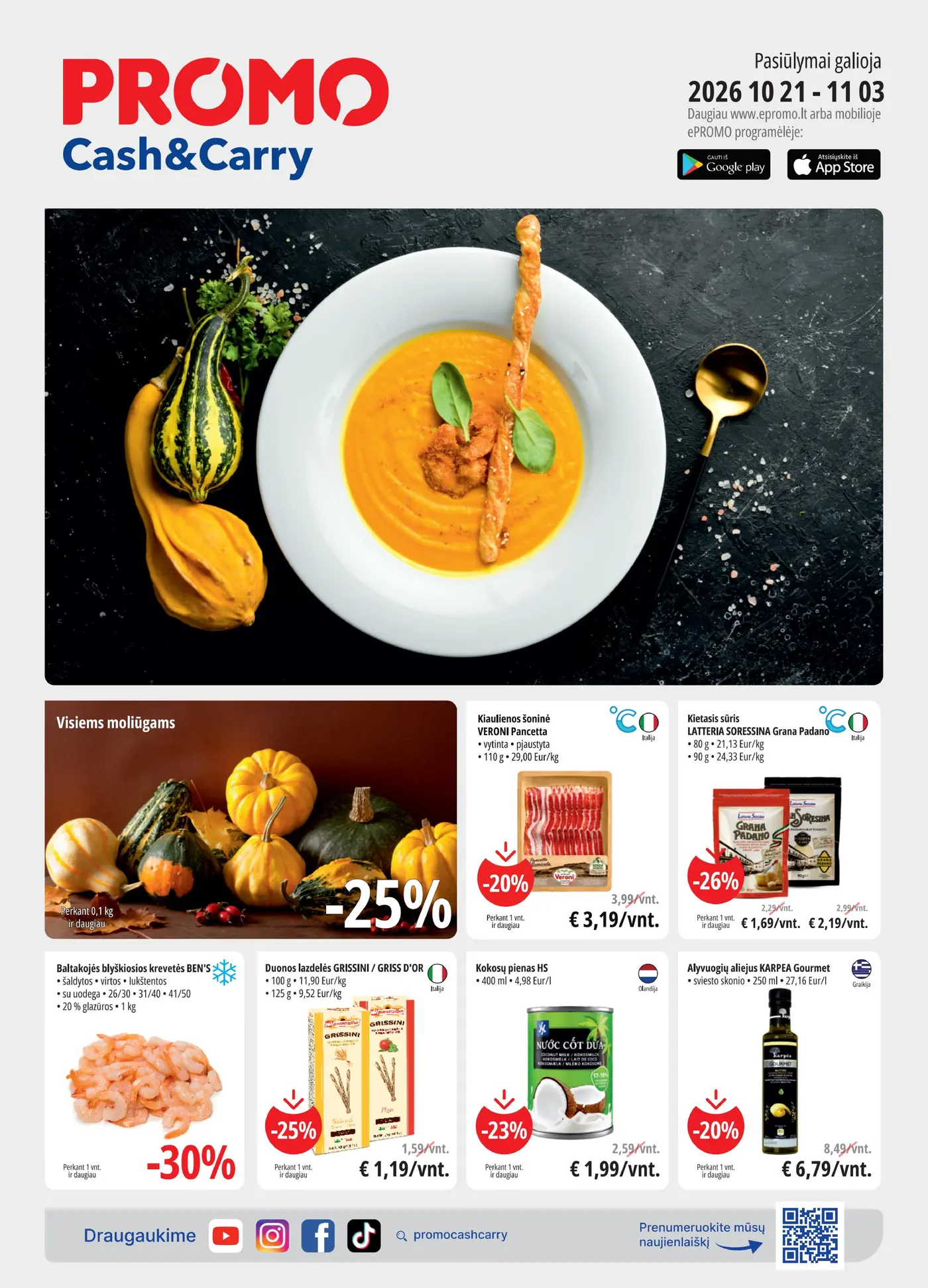 PROMO Cash&Carry Pasiūlymai – 1 puslapis: Visiems moliūgams, 0.1 kg, Kiaulienos šoninė VERONI Pancetta, 110 g, Kietasis sūris LATTERIA SORESSINA Grana Padano, 80 g